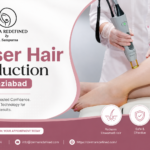 Laser Hair Reduction in Ghaziabad